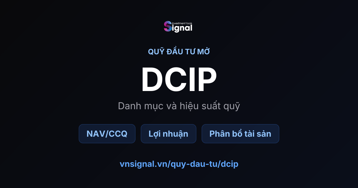 Quỹ DCIP: NAV & Hiệu Suất
